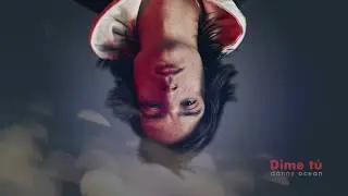 Danny Ocean - Dime tú (Official Audio)
