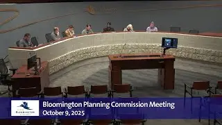 October 9, 2025 Bloomington Planning Commission Meeting