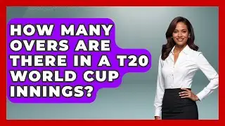 How Many Overs Are There In A T20 World Cup Innings? - Go-To Cricket Guide