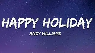Andy Williams - Happy Holiday / The Holiday Season (Lyrics) 