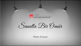 Sanatla Bir Ömür: Metin Erksan