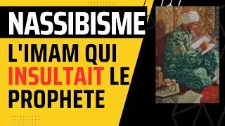 Un Imam Insulte le Prophète à la Prière du Vendredi (Nassibi)