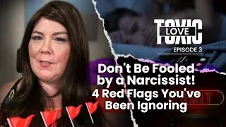 Don't Be Fooled by a Narcissist! 4 Red Flags You've Been Ignoring