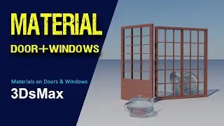 TEXTURING Doors and windows in 3Ds max | 