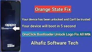 Orange State Fix All Mtk Mobile Oppo Vivo Etc | All Mtk Mobile Bootloader Unlock Logo Fix 100% Work