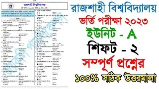 RU Admission A Unit Shift  - 2 Bangla Question Solution 2023✅RU A - Unit Solutions 2023
