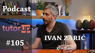 Podcast #105  Ivan Zarić   glumac Vaspitanje je temelj svakog čoveka