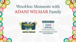 WooHoo Tambola - ADANI WILMAR Corporate and Plant HR Engagement - Success Story