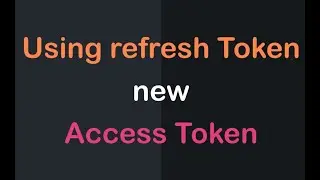 Using refresh token create new token (11) | NODE.JS API Authentication | ANONYSTICK