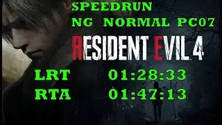 Speedrun /Спидран Resident evil 4 (pc07) NG Normal (LRT 01:28:33) (RTA 01:47:13)