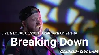 Breaking Down - Cannon-Graham | Live & Local 08/2023 | Utah Tech University