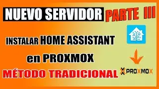 Instalar HOME ASSISTANT  en PROXMOX como un PRO sin scripts