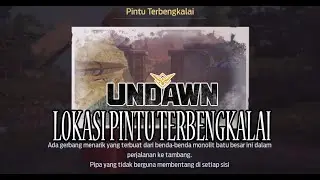UNDAWN, Pintu Terbenglalai!!