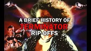 A Brief History of TERMINATOR Rip-Offs