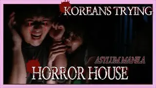 KOREANS IN HORROR HOUSE | ASYLUM MANILA (Ft. Jinho Bae, April, Blards) // DASURI CHOI