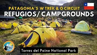 Patagonia W Trek O Trek Campgrounds & Refugios Tour | Torres del Paine National Park