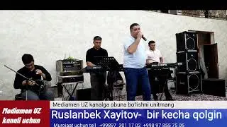 Ruslanbek Xayitov-bir kecha qolgin