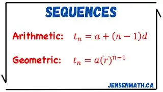 Arithmetic and Geometric SEQUENCES (full lesson) | math 11 | jensenmath.ca