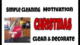 CHRISTMAS CLEANING & DECORATING MOTIVATION
