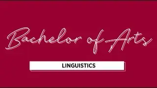 Bachelor of Arts - Linguistics