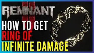 Remnant 2 - How To Get Ring of Infinite Damage | Short Guides | Playing Quietly
