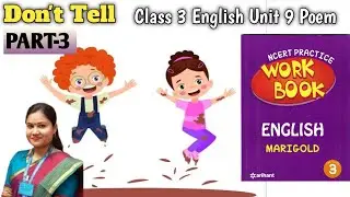 DON'T TELL Workbook | Class 3 English Unit 9  | DON'T TELL Poem Hindi Explanation #class3english