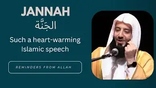 Jannah | الجَنَّة | Wahaj Tarin | Heart-warming speech | #allah #islam #quran #jannah #paradise #dua