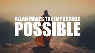 ALLAH MAKES THE IMPOSSIBLE POSSIBLE FOR THIS PERSON