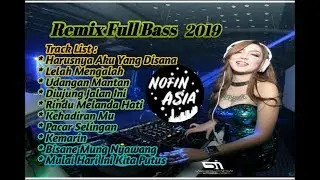 DJ HARUSNYA AKU YANG DISANA NOFIN ASIA FULL BASS 2019
