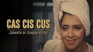 CAS CIS CUS (1989) 🎶 | Film Sonata Di Tengah Kota | Lydia Kandou & Ray Sahetapy - Full Movie