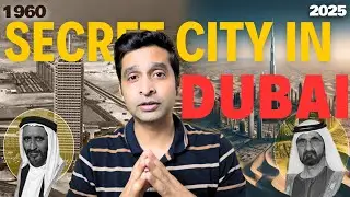 Dubai Transformation and the Upcoming Secret City in Dubai
