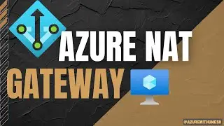 Azure NAT Gateway for Azure VMs