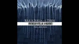 Kile x Žgela - U Tišini // Official Audio