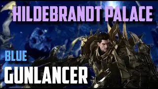 [Lost Ark] Hildebrandt Palace - Blue Gunlancer | Phantom Palace Abyss Dungeon