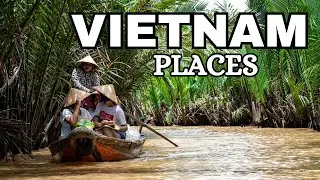 10 Best Places to Visit in VIETNAM - Travel VIDEO