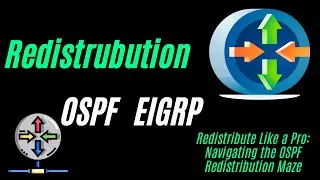 #05 Redistribution EIGRP OSPF | The Power of OSPF Redistribution