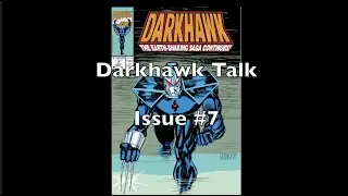 Let's talk about Darkhawk. Issue #7