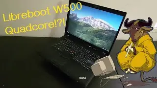 Installing Libreboot on a W500 with Quad Core Mod