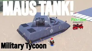 ROBLOX MILITARY TYCOON - MAUS TANK!!!