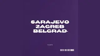 SARAJEVO ZAGREB BELGRAD