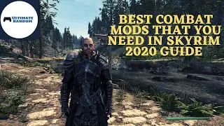 Best combat mods in Skyrim 2020 - You Need These Combat Mods !