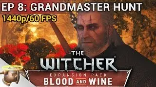 Episode 8: Grandmaster Gear Hunt | The Witcher 3: BLOOD AND WINE | RangerDave