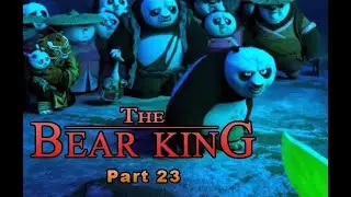 The Bear King Part 23 - Battle For Bear Mountain