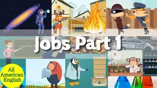 [Jobs] in English | Part 1 | What do they do? | Jobs and Work Vocabulary | All American English