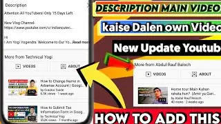 How to add video in Description Video description men Kase show Karen new Update Something info rauf