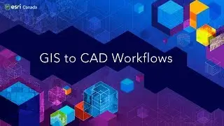 GIS to CAD / CAD to GIS Workflow