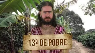 Plantão do Chico: 13º de Pobre...