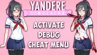 How to Activate Debug Mode/Cheat Menu in Yandere Simulator | Yandere Simulator Debug Cheats Guide