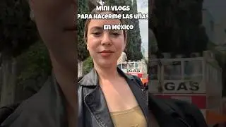Mini vlogs para hacerme las uñas en México🇲🇽 #youtubercubana #vlogs #vlogsvideo #cubanas