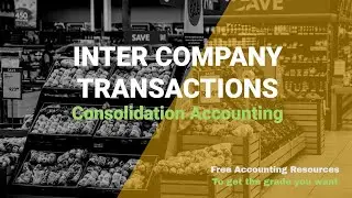 Inter-Company Transactions - Elimination (Consolidation Accounting)